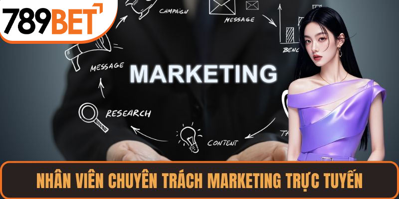 Nhân viên chuyên trách marketing trực tuyến